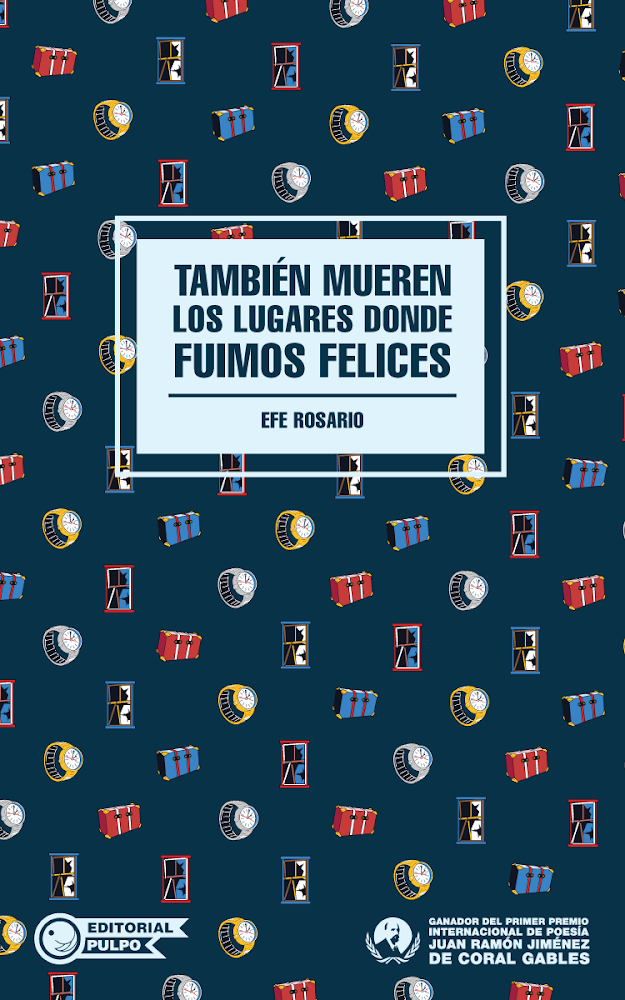 También mueren los lugares donde fuimos felices - Efe Rosario